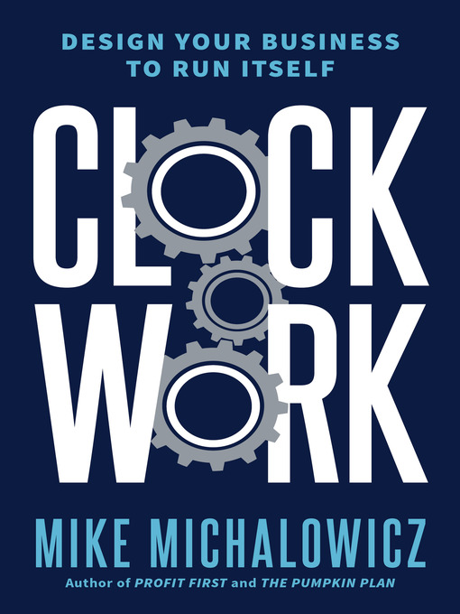 Title details for Clockwork by Mike Michalowicz - Available